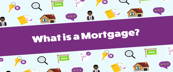 What is a Mortgage? Know About the Basics of Mortgage Loan